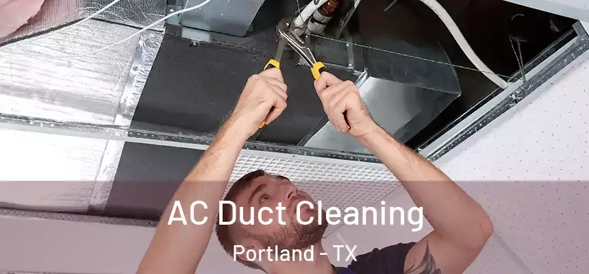 AC Duct Cleaning Portland - TX