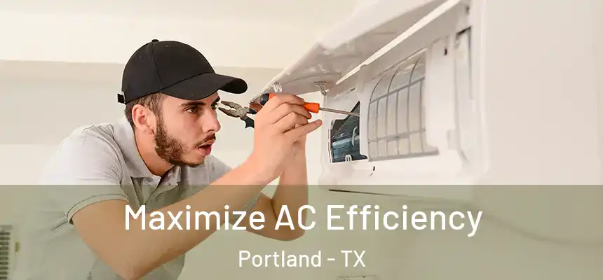 Maximize AC Efficiency Portland - TX
