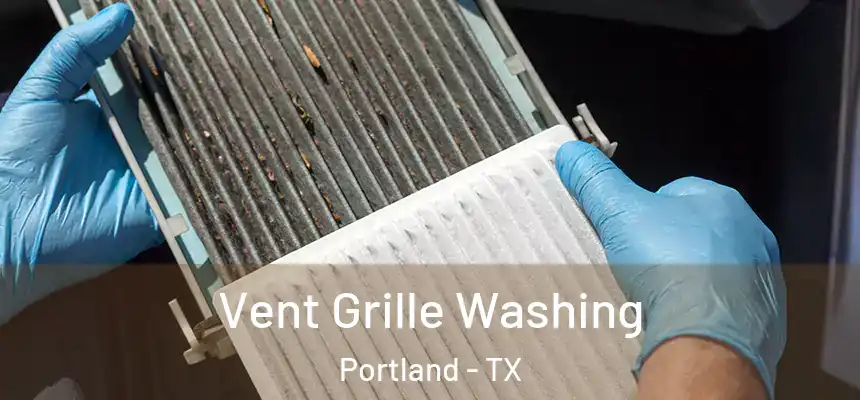 Vent Grille Washing Portland - TX