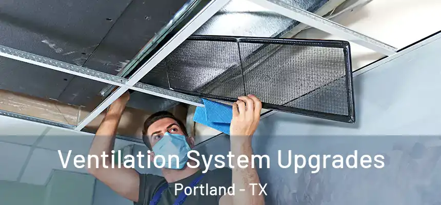  Ventilation System Upgrades Portland - TX